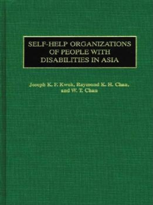 Title details for Self-Help Organizations of People with Disabilities in Asia by Joseph Kin Fun Kwok - Available